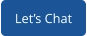 Let’s Chat